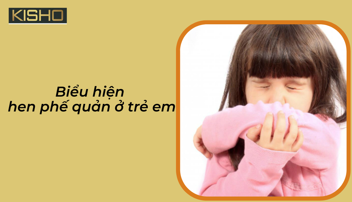 Biểu hiện hen phế quản ở trẻ em