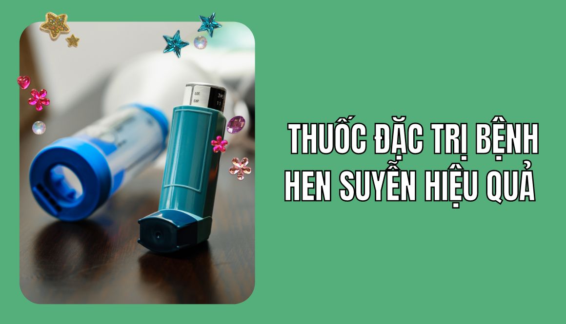 thuoc-dac-tri-benh-hen-suyen (1)